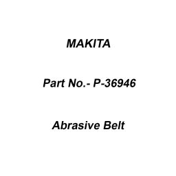 Makita Abrasive Belt Size 100 mm and 240G Grit, Part No P-36946 (Pack of 5 Pcs)-15