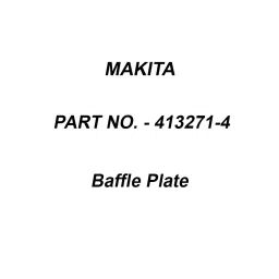 Makita Baffle Plate Suitable For HM002G, Part No 413271-4-5