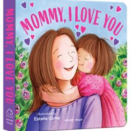 Mummy I Love You Illustrated by Estella Corke - English-image-11