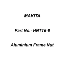 Makita Aluminium Frame Nut for SK105D, Part No HNTT6-6-14