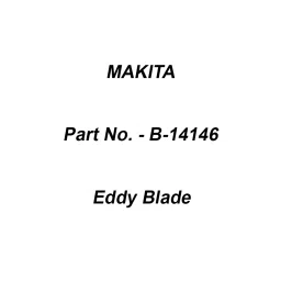 Makita Eddy Blade Size 255 mm x 8T x 25.4 mm, Part No B-14146-15