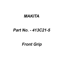 Makita Front Grip Suitable For HS009G, Part No 413C21-5-48