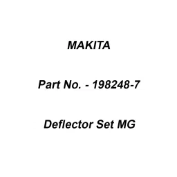 Makita Deflector Set MG Suitable For PM7650, Part No 198248-7-32