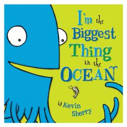 I'm the Biggest Thing in the Ocean! Story Board Book By Kevin Sherry - English-11