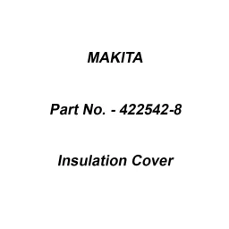 Makita Insulation Cover Suitable For JR001G, Part No 422542-8-image-43