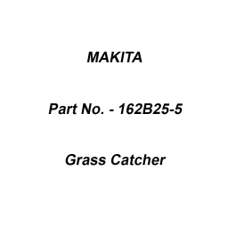 Makita Grass Catcher Suitable For LM002J, Part No 162B25-5-23