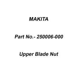 Makita Upper Blade Nut for SJ401, Part No 250006-000-39