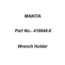 Makita Wrench Holder for UT1301, Part No 410048-8-40