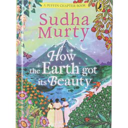 How the Earth Got Its Beauty By Sudha Murty - English-28