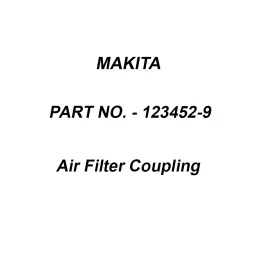 Makita Air Filter Coupling Suitable For EA4301F, Part No 123452-9-15