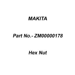 Makita Hex Nut Size M10 (LEFT) For TC101D, Part No ZM00000178-5