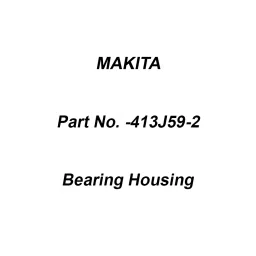 Makita Bearing Housing Suitable for UC3041A, Part No 413J59-2-image-50