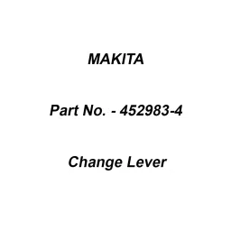 Makita Change Lever Suitable For MT870, Part No 452983-4-36