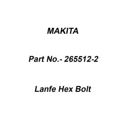 Makita Lanfe Hex Bolt Size M6x17 for MT190, Part No 265512-2-7