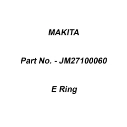 Makita E Ring Size 15 mm Suitable For 2712, Part No JM27100060-13