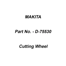 Makita Cutting Wheel Size 125 mm Suitable For Inox, Part No D-75530-36