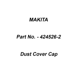 Makita Dust Cover Cap Suitable For PC5000C, Part No 424526-2-41
