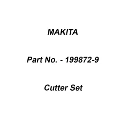 Makita Cutter Set Size 225 mm Suitable For DUR640A, Part No 199872-9-25