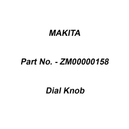 Makita Dial Knob Suitable For TC101D, Part No ZM00000158-12