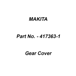 Makita Gear Cover Suitable For GD0810C, Part No 417363-1-44