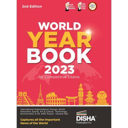 World Year Book 2023 for Competitive Exams 2nd Edition - General Knowledge/ Awareness/ Studies & Current Affairs | UPSC, State PSC, CUET, SSC, Bank PO/ Clerk, MBA, RRB, NDA, CDS, CAPF, CRPF [Paperback] Disha Experts-18