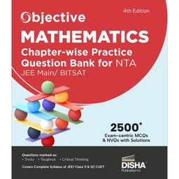 Objective Mathematics Chapter-wise Practice Question Bank for NTA JEE Main/ BITSAT 4th Edition | MCQs & NVQs based on Main Previous Year Questions PYQs | Useful for CBSE 11/ 12 & CUET [Paperback] Disha Experts-10