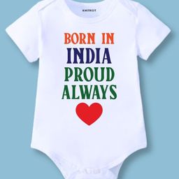 KNITROOT Cotton Lycra Knit Independence Day Theme Half Sleeves Born In India Proud Always Text Printed Onesie - White-image-74