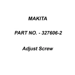 Makita Adjust Screw Suitable For DUA300, Part No 327606-2-30