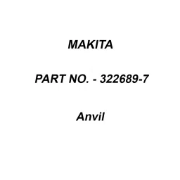 Makita Anvil Suitable For 6940D, Part No 322689-7-19