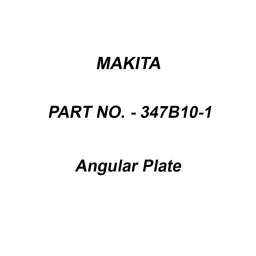 Makita Angular Plate Suitable For EN402MP, Part No 347B10-1-53