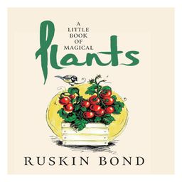 A Little Book of Magical Plants by Ruskin Bond - English-14