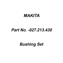 Makita Bushing Set Suitable for DCS430,5200, Part No 027.213.430-32