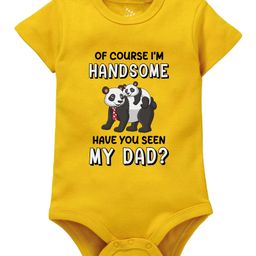 Zeezeezoo 100% Cotton Fathers Day Theme Half Sleeves Ofcourse Im Handsome Have You Seen My Dad Text Printed Romper - Yellow-image-90