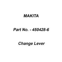 Makita Change Lever Suitable For HR4002, Part No 450428-6-34