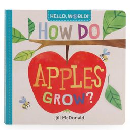 Hello World How Do Apples Grow Board Book By Jill McDonald  -English-17