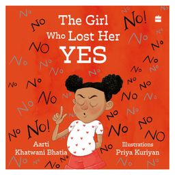 The Girl Who Lost Her Yes Story Book by Aarti Khatwani Bhatia - English-13