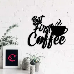 But First Coffee' With Mugblack Engineered Wood Wall Art Cutout-18