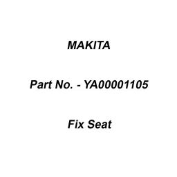 Makita Fix Seat Suitable For ELM4621, Part No YA00001105-31