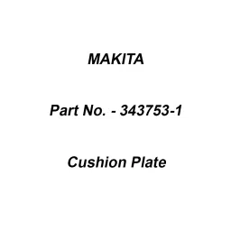 Makita Cushion Plate Suitable For HM0810T, Part No 343753-1-22