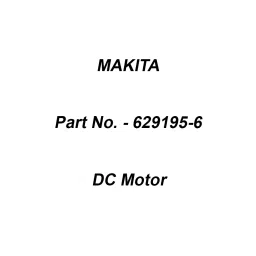 Makita DC Motor Suitable For DTW190, Part No 629195-6-27