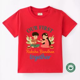 BLUSHES 100% Cotton Knit Raksha Bandhan Theme Half Sleeves Our First Raksha Bandhan Text Printed Tee - Red-image-76