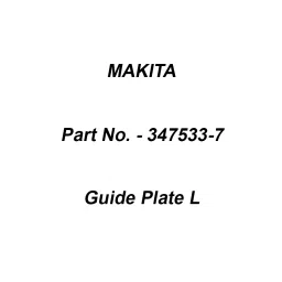 Makita Guide Plate L Suitable For DUC356, Part No 347533-7-16