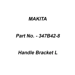 Makita Handle Bracket L Suitable For UV001G, Part No 347B42-8-23