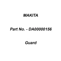 Makita Guard, Part No DA00000156-45
