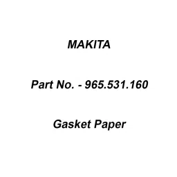 Makita Gasket Paper Suitable For DCS6400, Part No 965.531.160-32