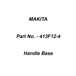Makita Handle Base Suitable For HR008G, Part No 413F12-4-16