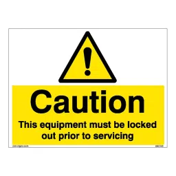 SUNSIGNS  Caution This Equipment Must Be Locked Signages Size 400x300 mm HP Print + Vinyl + Sun Board, SN0165-image-51
