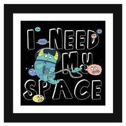 Wens Funny Quotes Frame I Need My Space Print - Black-29