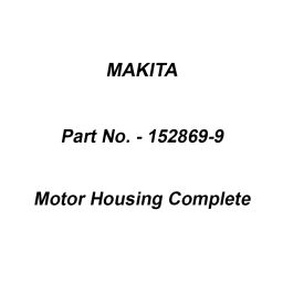 Makita Motor Housing Complete Suitable For 5740NB, Part No 152869-9-image-11