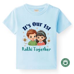 BLUSHES 100% Cotton Knit Raksha Bandhan Theme Half Sleeves Its Our 1st Raksha Bandhan Together Text Printed Tee - Aqua Blue-image-92